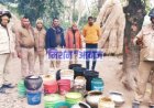 कच्ची शराब के ठिकानों पर पड़ा छापा, भारी मात्रा में लहन नष्ट 20 लीटर अवैध कच्ची शराब बरामद