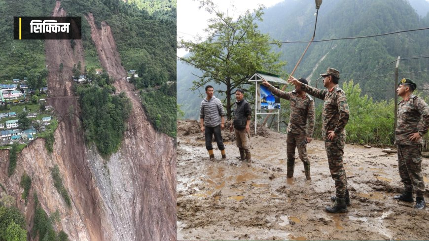 सिक्किम में लैंडस्लाइड से आर्मी के 3 जवानों की मौत और 6 लापता, बचाव अभियान व तलाश जारी
