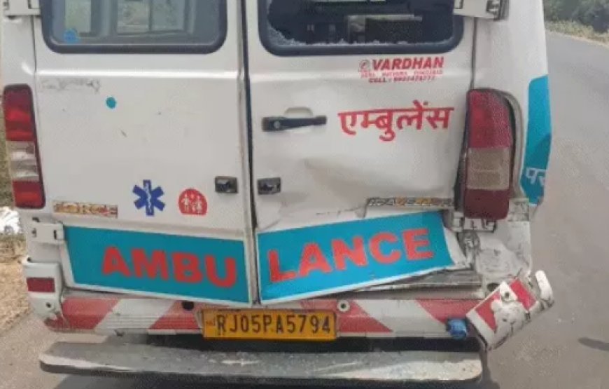 बयाना हाईवे पर ट्रक ने 108 एम्बुलेंस को मारी टक्कर, बाल-बाल बचे लोग