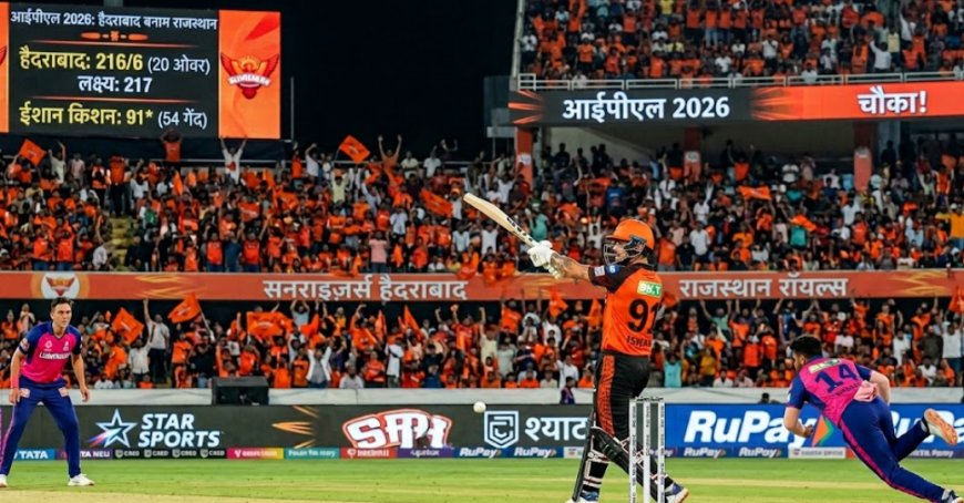 SRH ने बनाया 216/6 का विशाल स्कोर, ईशान किशन की 91 रन की धमाकेदार पारी से राजस्थान के सामने 217 रन का लक्ष्य