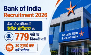 Bank of India Recruitment 2026: बैंक ऑफ इंडिया में क्रेडिट ऑफिसर के 779 पदों पर निकली भर्ती, 20 जुलाई तक करें आवेदन